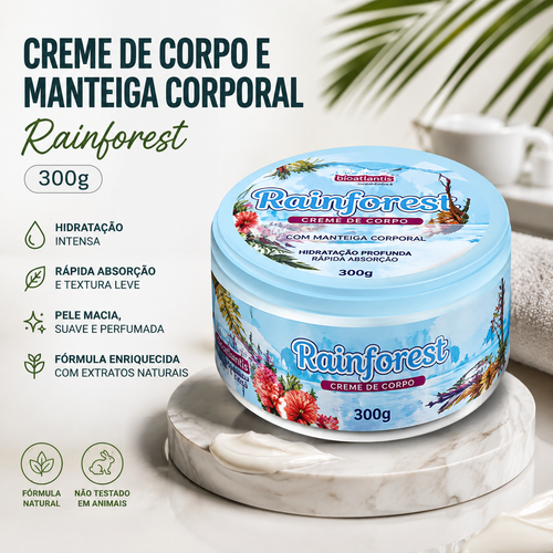 Creme de Corpo e Manteiga Corporal Rainforest 300 g | Hidratação Profunda